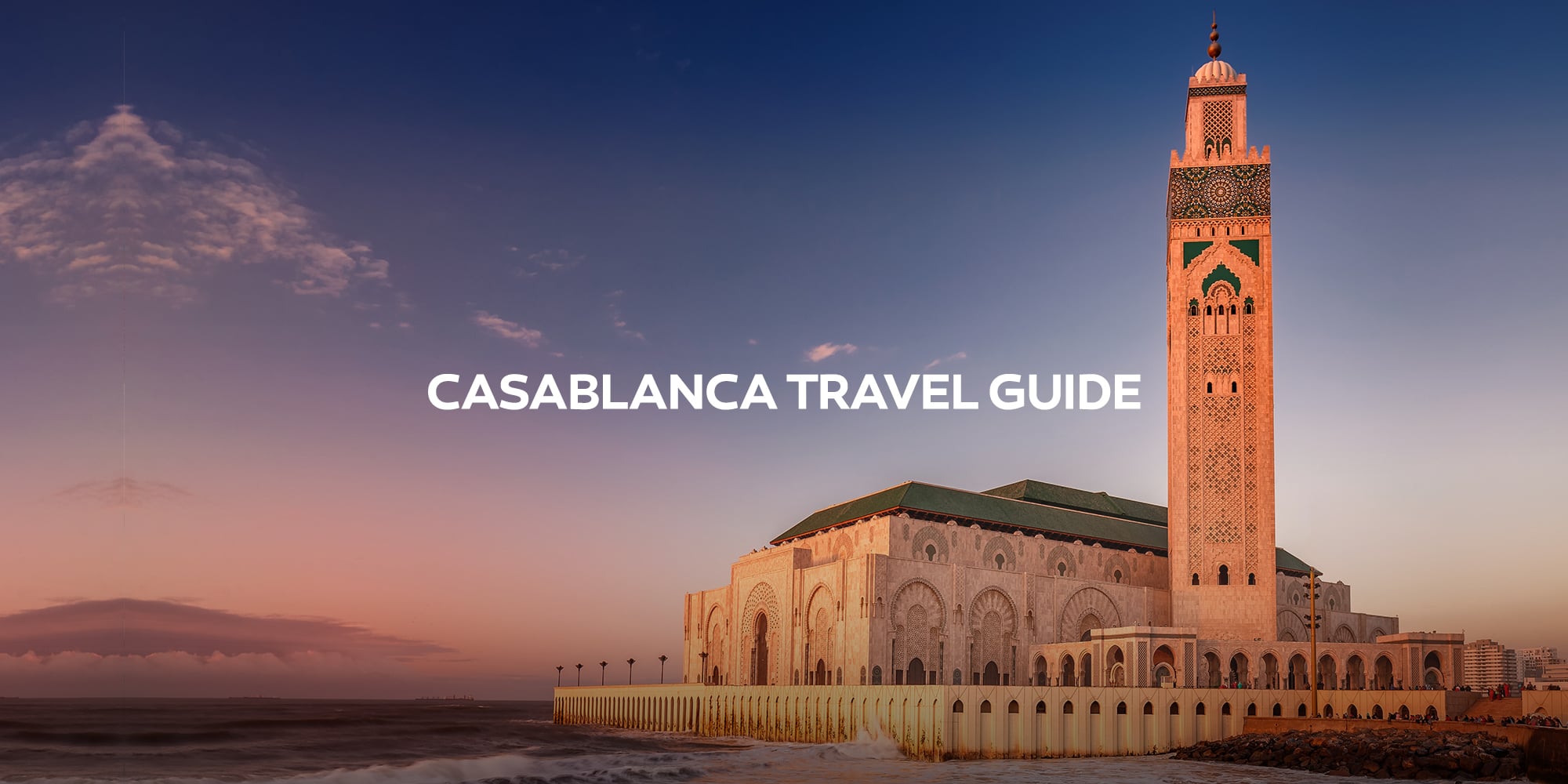 Casablanca Travel Guide